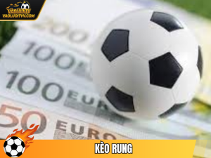 Kèo Rung - Tất Tần Tật Về Kèo Mà Người Chơi Nên Biết