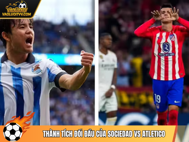 Thành tích đối đầu của Sociedad vs Atletico